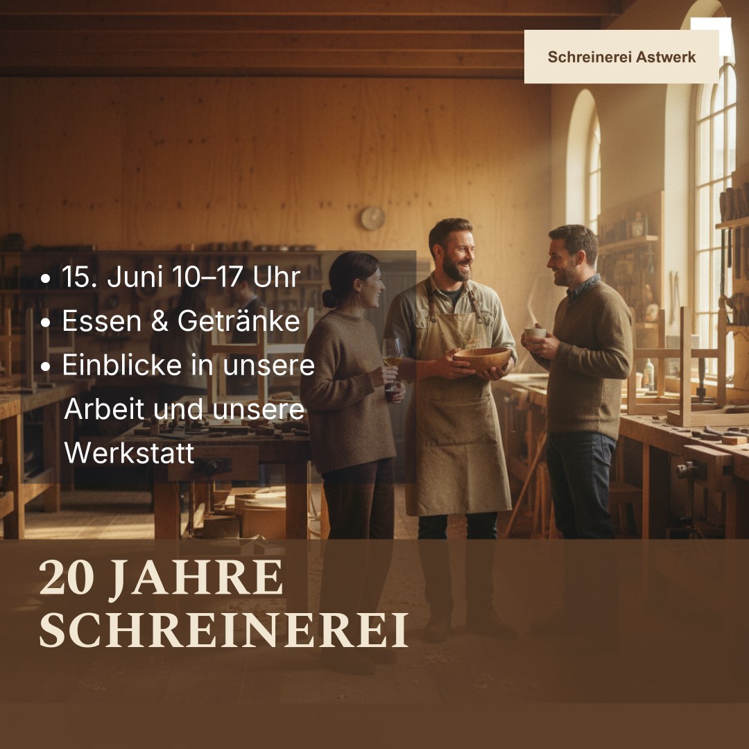 Beispiel-Post: Schreinerei Astwerk — Wir feiern: 20 Jahre!